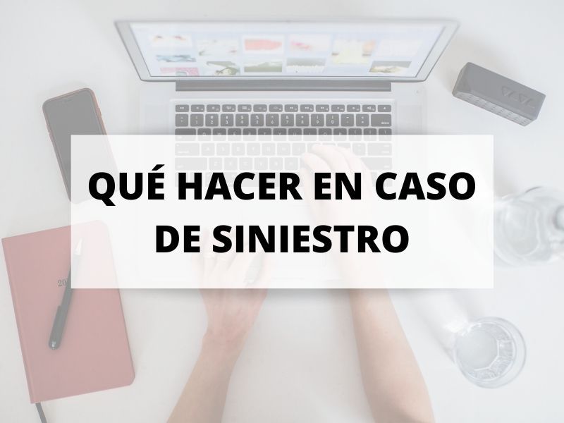 ¿Sabes qué hacer en caso de siniestro?