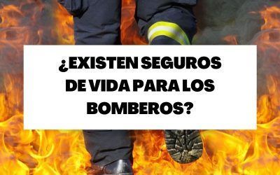 ¿Los bomberos pueden contratar un seguro de vida?